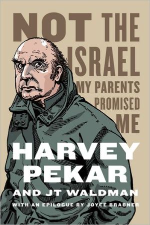 Not The Israel My Parents Promised Me 2012 1st Edition Harvey Pekar