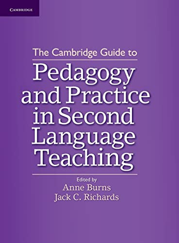 The Cambridge Guide To Pedagogy And Practice In Second Language Teaching New Anne Burns