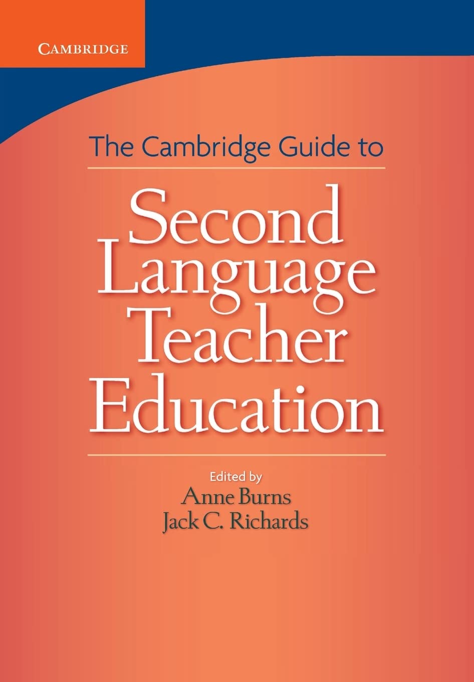 The Cambridge Guide To Second Language Teacher Education 1st Edition Anne Burns