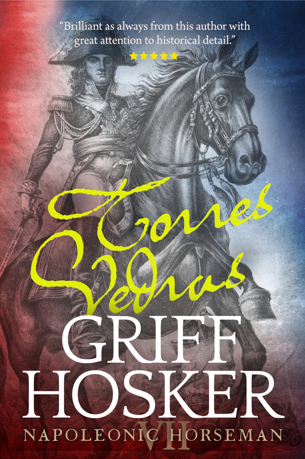 The Lines Of Torres Vedras Book 7 In The Napoleonic Horseman Series Griff Hosker