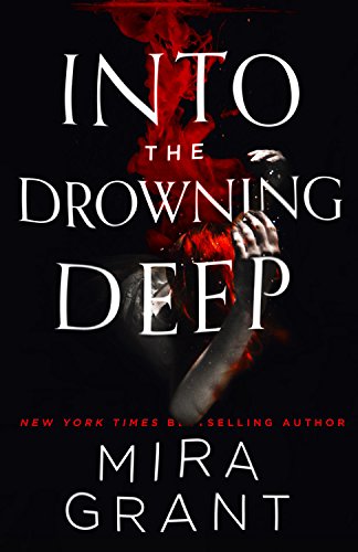 Into The Drowning Deep Grant Mira