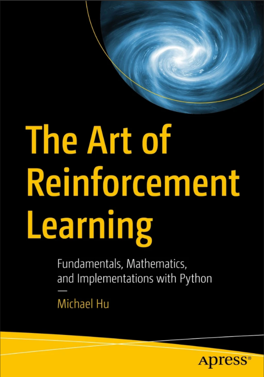 The Art Of Reinforcement Learning Michael Hu