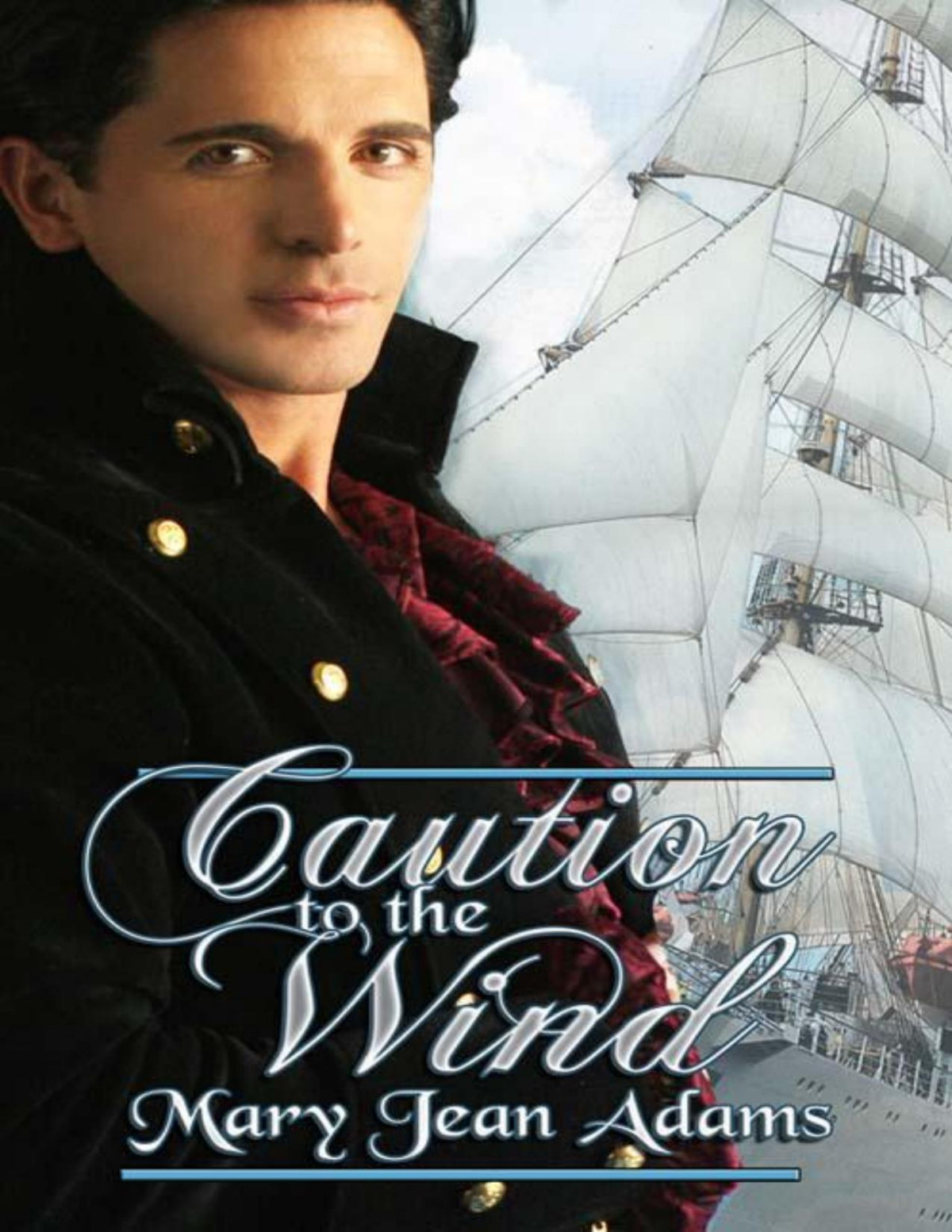 Caution To The Wind American Heroes Adams Mary Jean
