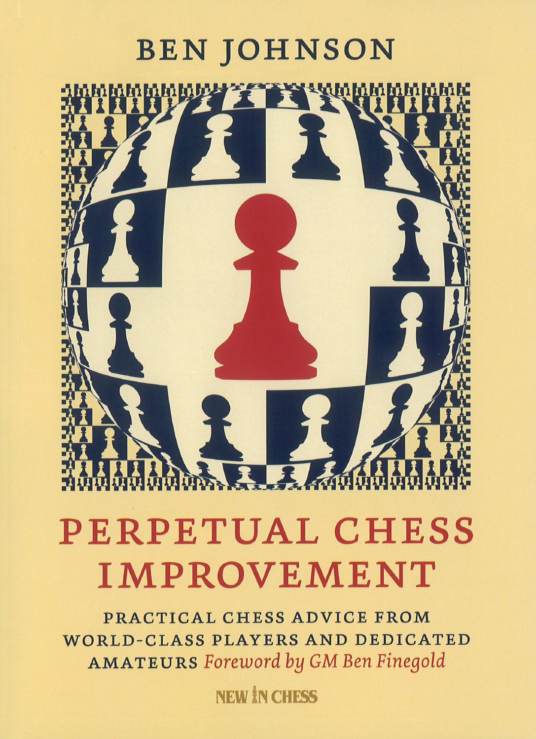 Perpetual Chess Improvement Ben Johnson