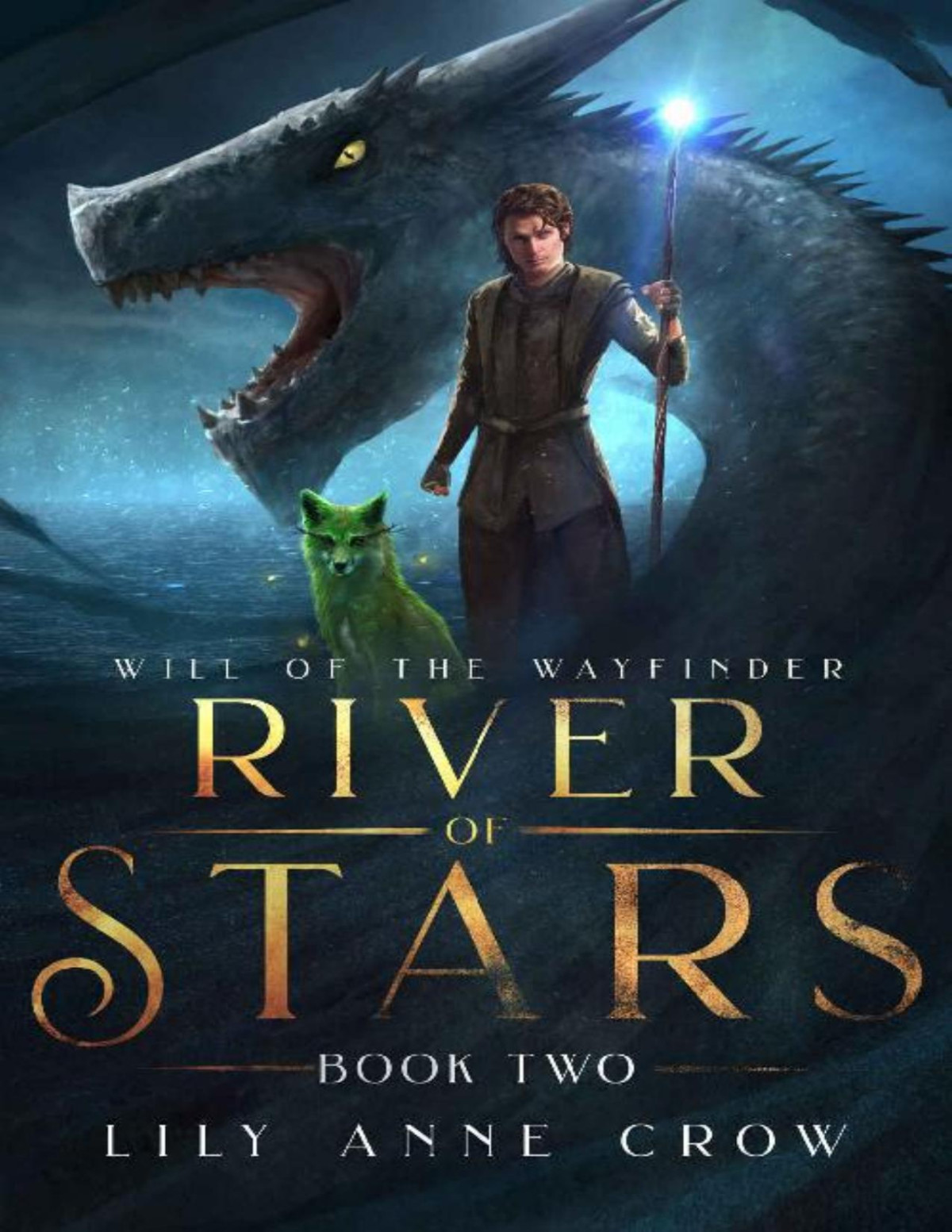 River Of Stars Will Of The Wayfinder Book Two Lily Anne Crow