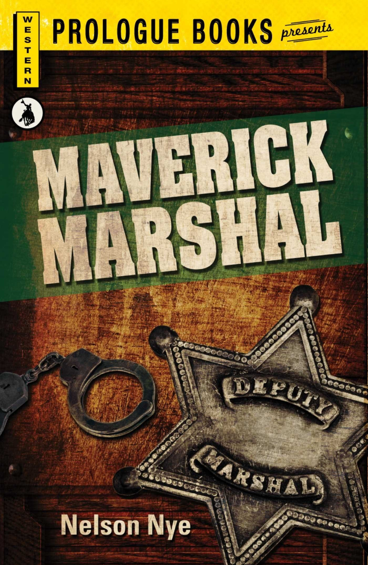 Maverick Marshall Prologue Western 9th Edition Nye Nelson