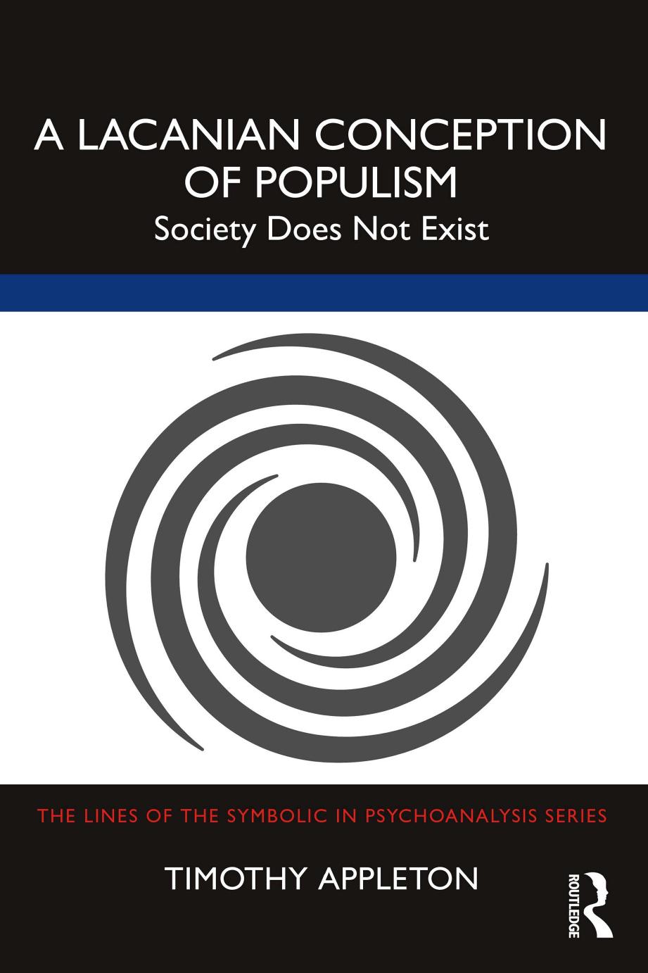 A Lacanian Conception Of Populism Society Does Not Exist Timothy Appleton