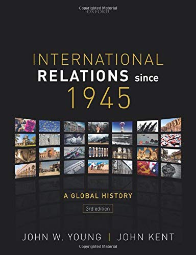 International Relations Since 1945 A Global History 3rd John W Young
