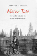 Merze Tate The Global Odyssey Of A Black Woman Scholar Barbara D Savage