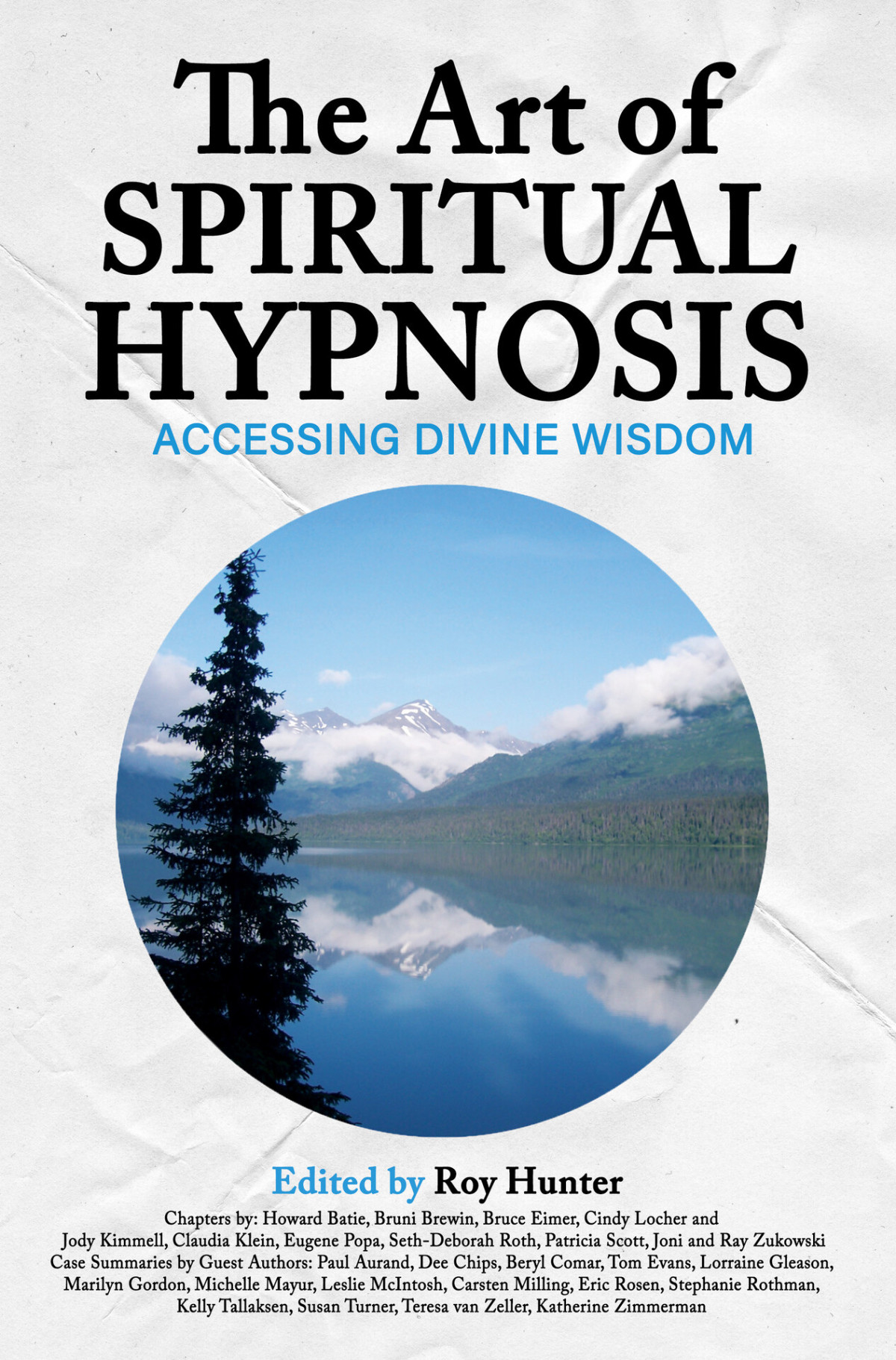 The Art Of Spiritual Hypnosis Accessing Divine Wisdom Roy Hunter