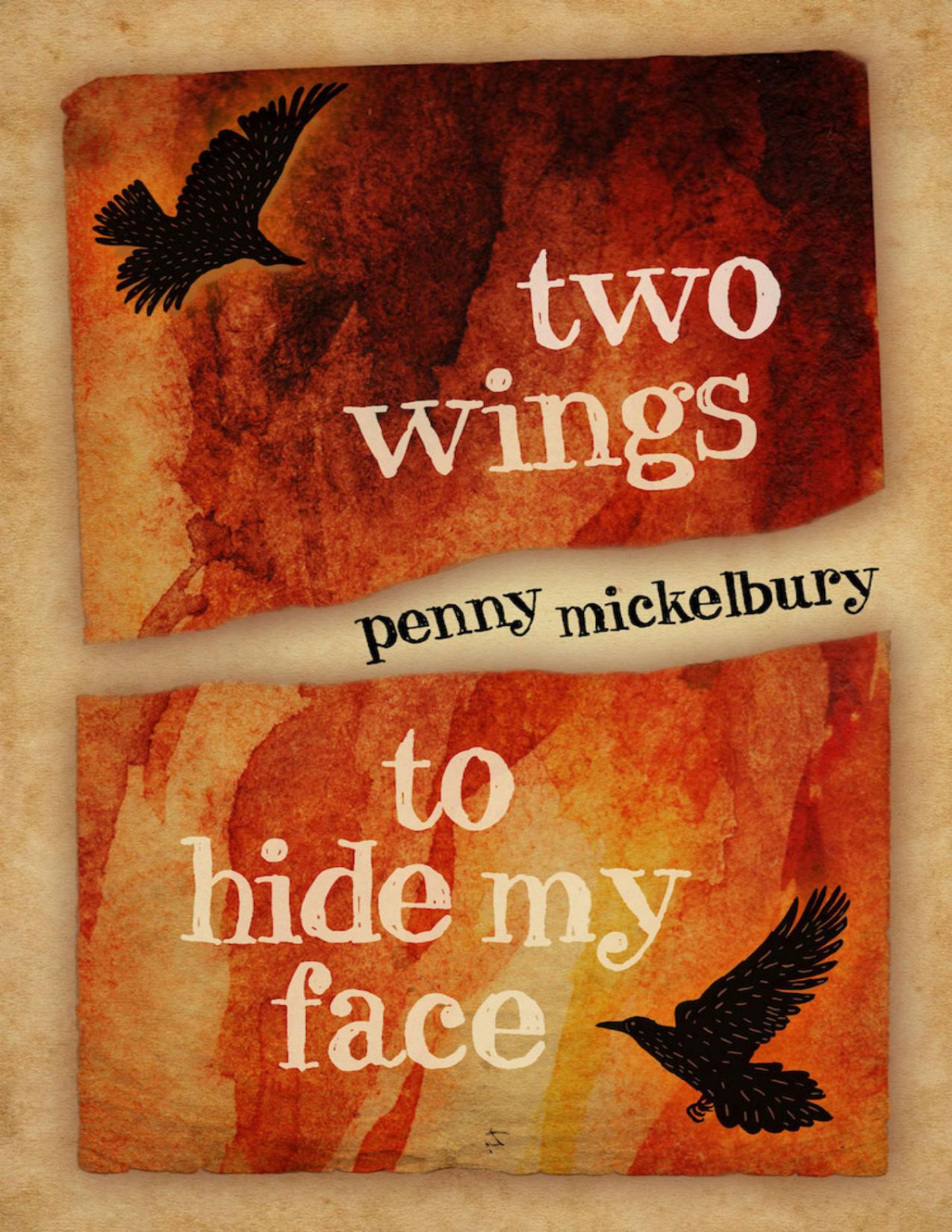 Two Wings To Hide My Face The Two Wings Saga 2 1st Edition Penny Mickelbury