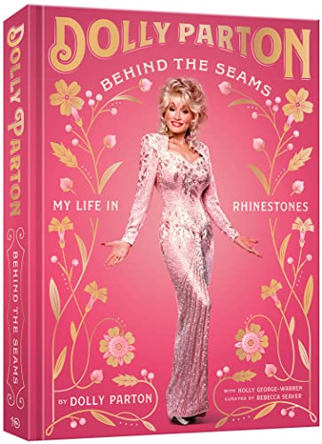 Behind The Seams My Life In Rhinestones Parton Dolly