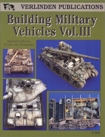 Building Military Vehicles Vol Iii First Edition Verlinden