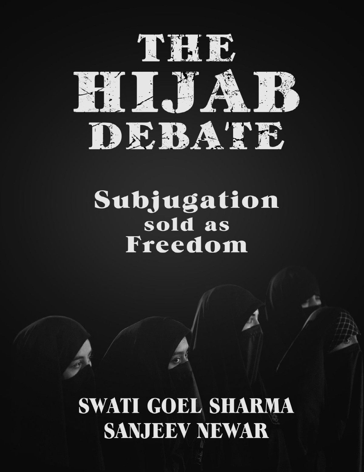 The Hijab Debate Subjugation Sold As Freedom Newar Sanjeev Goel Sharma
