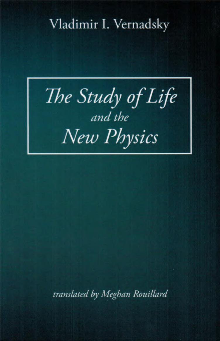 The Study Of Life And The New Physics Vladimir I Vernadsky Author