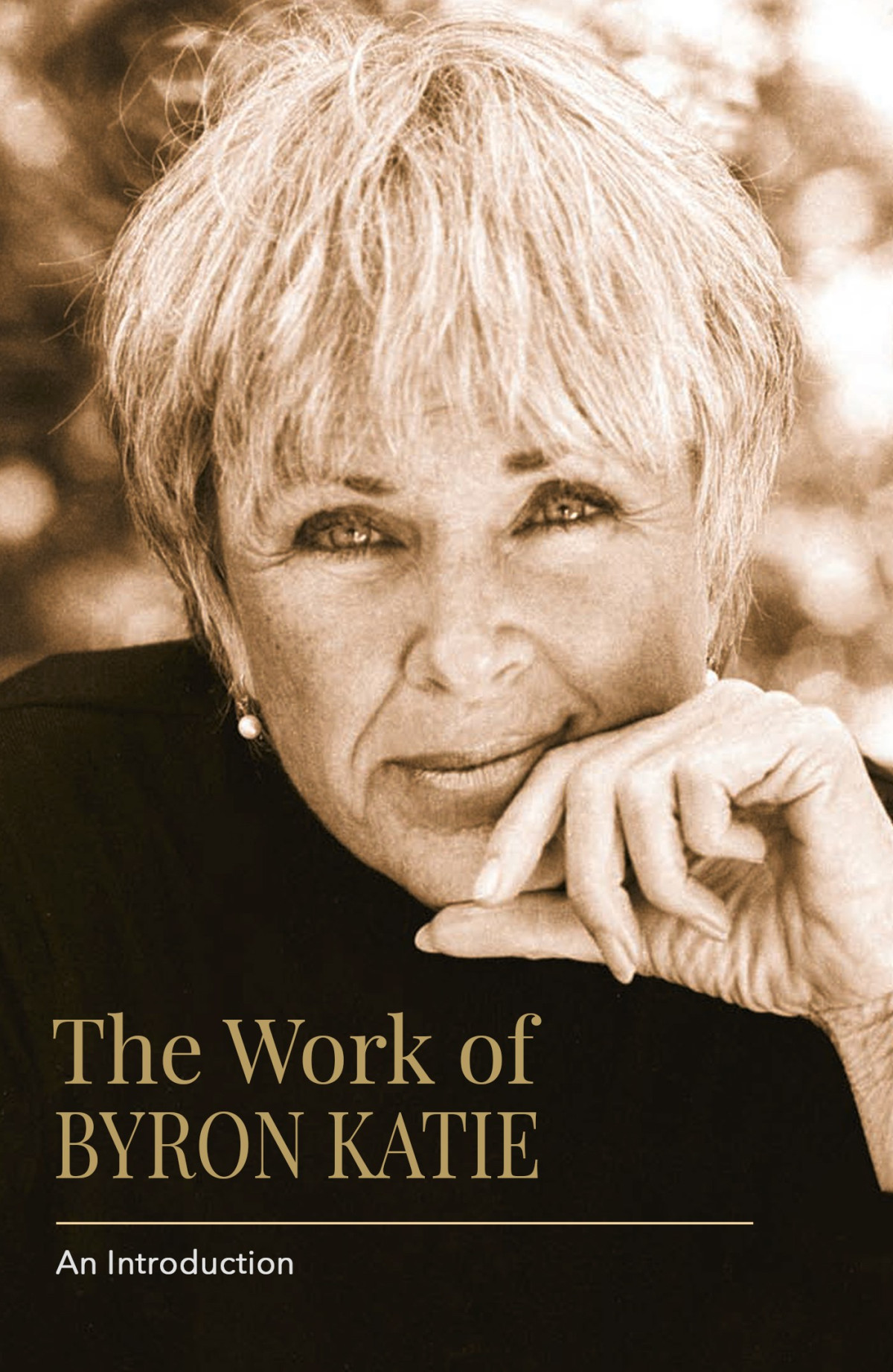 The Work Of Byron Katie An Introduction Byron Katie Stephen Mitchell