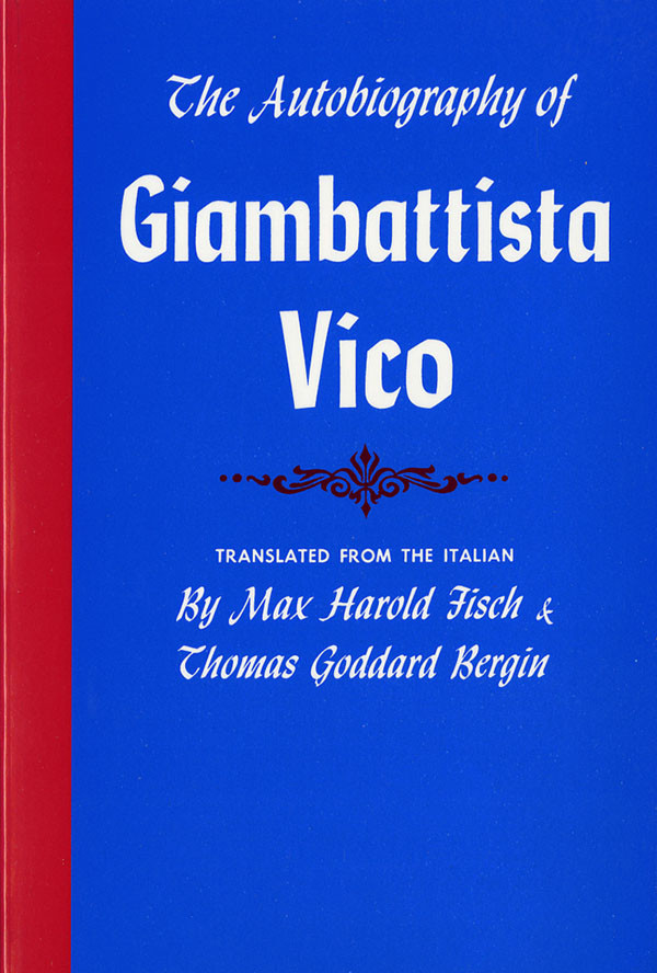 The Autobiography Of Giambattista Vico Vico Giambattistavillarosa