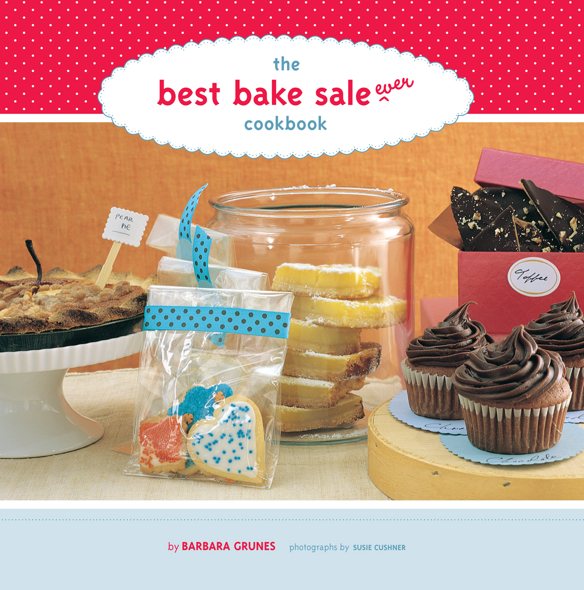 The Best Bake Sale Ever Cookbook Barbara Grunes
