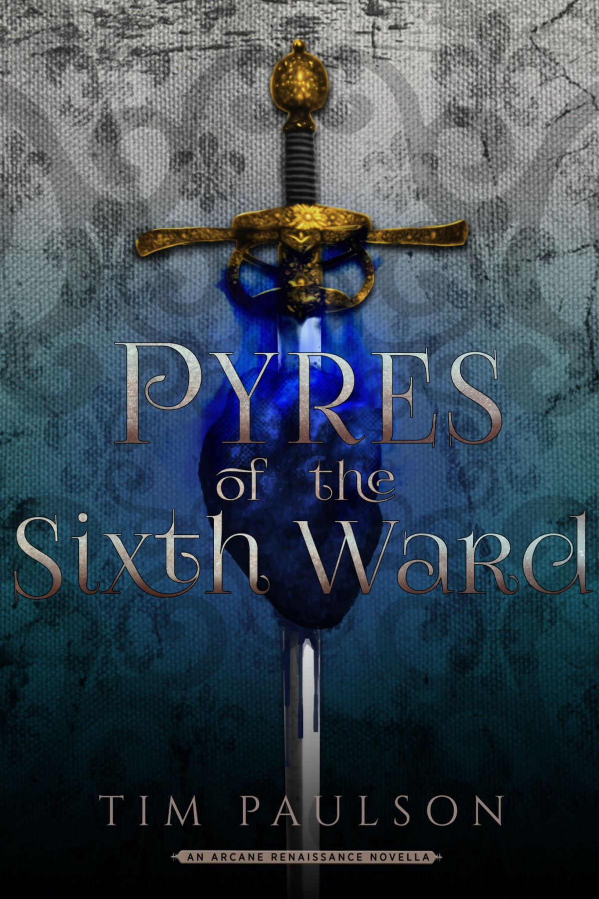 Pyres Of The Sixth Ward Tim Paulson