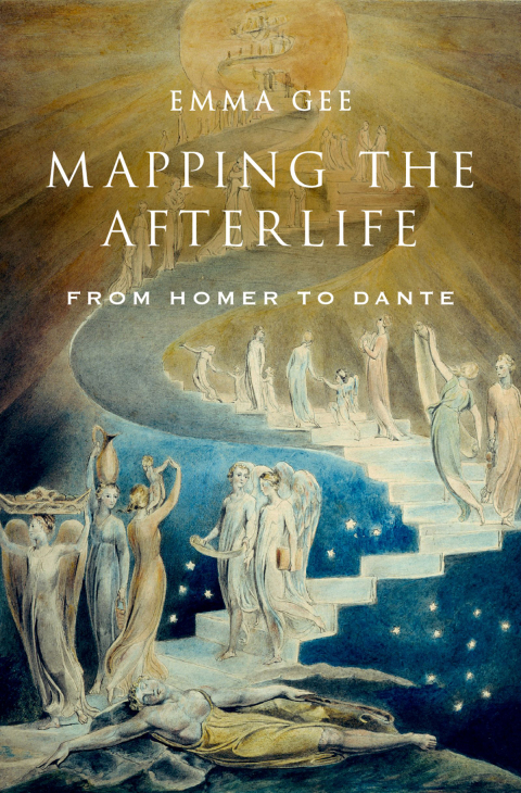 Mapping The Afterlife From Homer To Dante 1st Edition Emma Gee