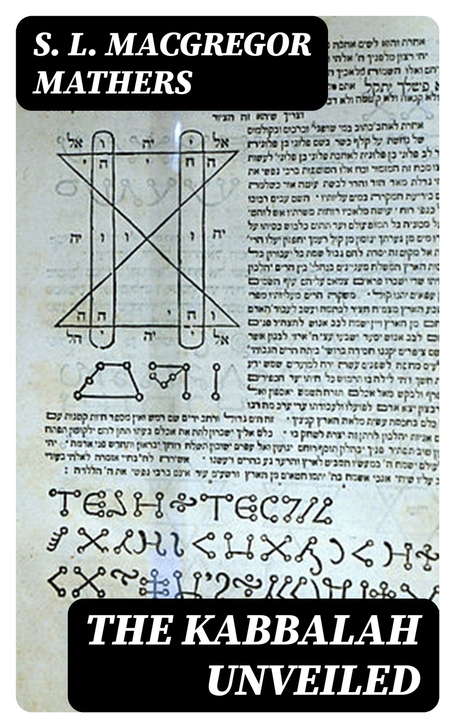 The Kabbalah Unveiled S L Macgregor Mathers