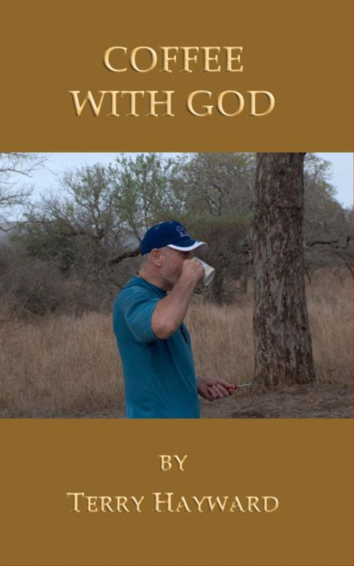 Coffee With God Terry Hayward