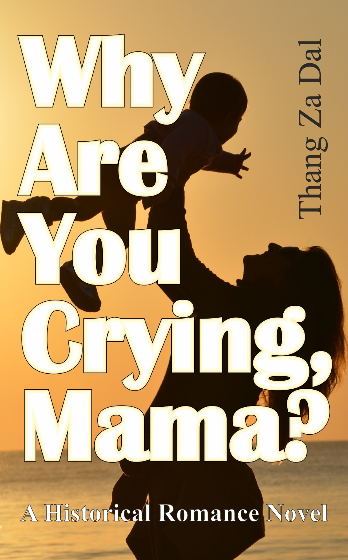 Why Are You Crying Mama Thang Za Dal