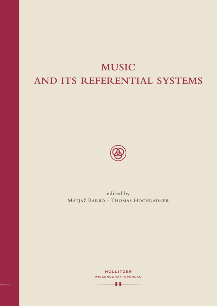 Music And Its Referential Systems Matja Barbo Thomas Hochradner