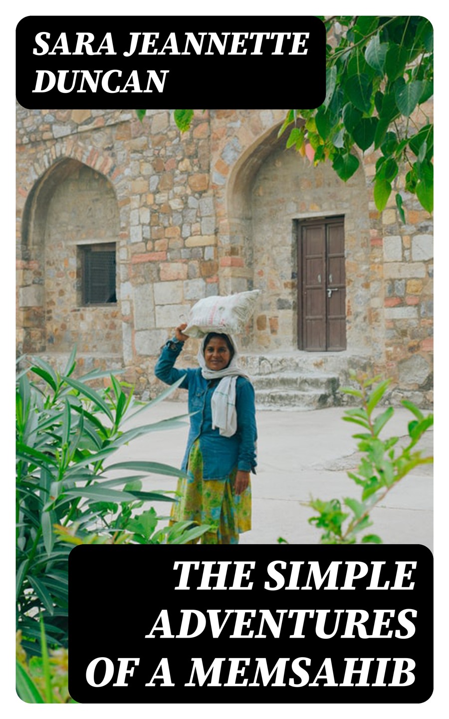 The Simple Adventures Of A Memsahib Sara Jeannette Duncan