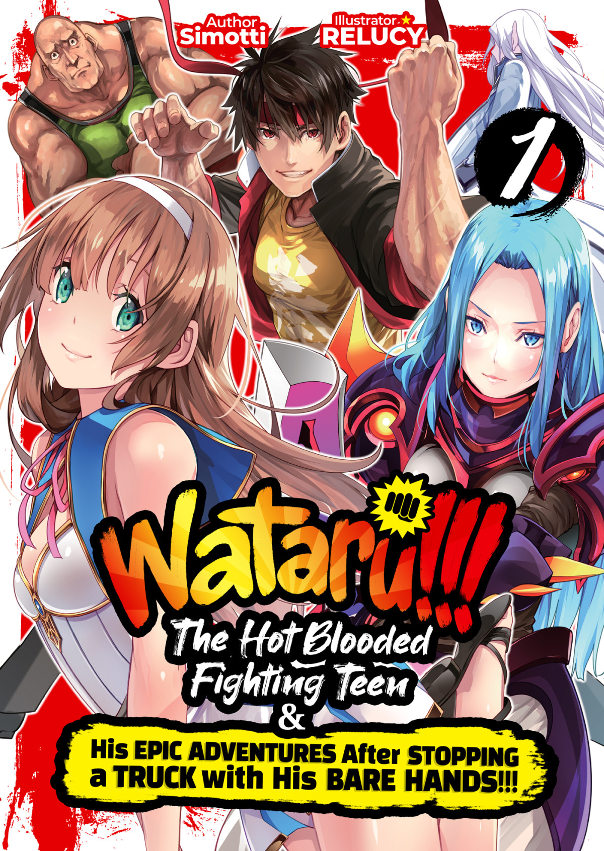 Wataru The Hotblooded Fighting Teen His Epic Adventures After Stopping A Truck With His Bare Hands Simotti