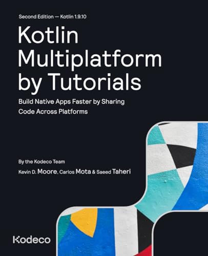 Kotlin Multiplatform By Tutorials Second Edition 2nd Edition Carlos Mota