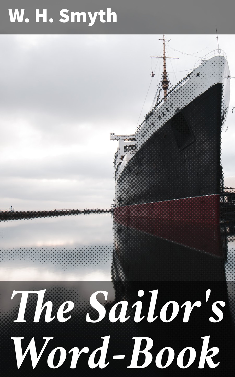 The Sailors Wordbook W H Smyth