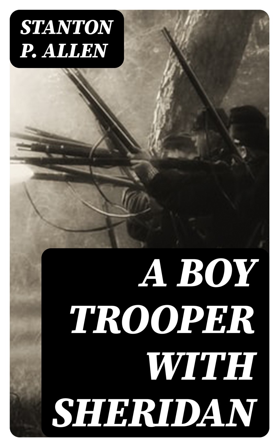 A Boy Trooper With Sheridan Stanton P Allen