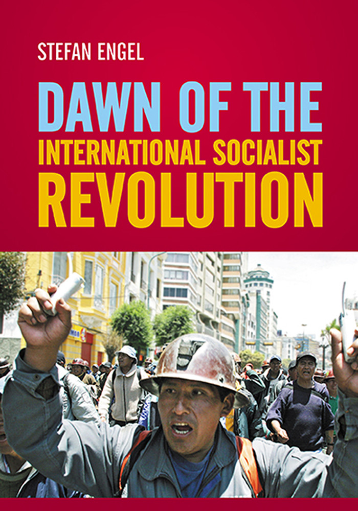 Dawn Of The International Socialist Revolution Stefan Engel