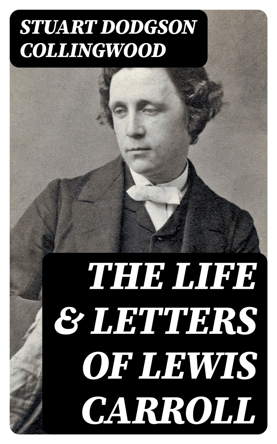 The Life And Letters Of Lewis Carroll Stuart Dodgson Collingwood