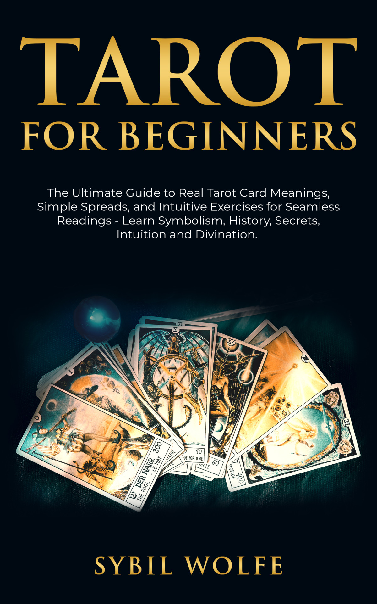 Tarot For Beginners Sybil Wolfe