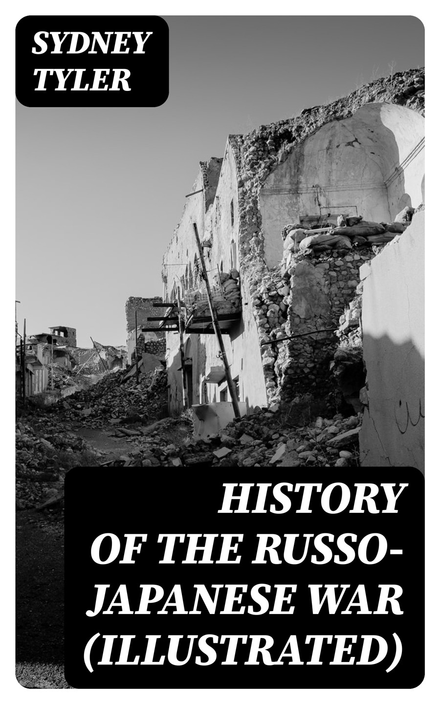 History Of The Russojapanese War Illustrated Sydney Tyler