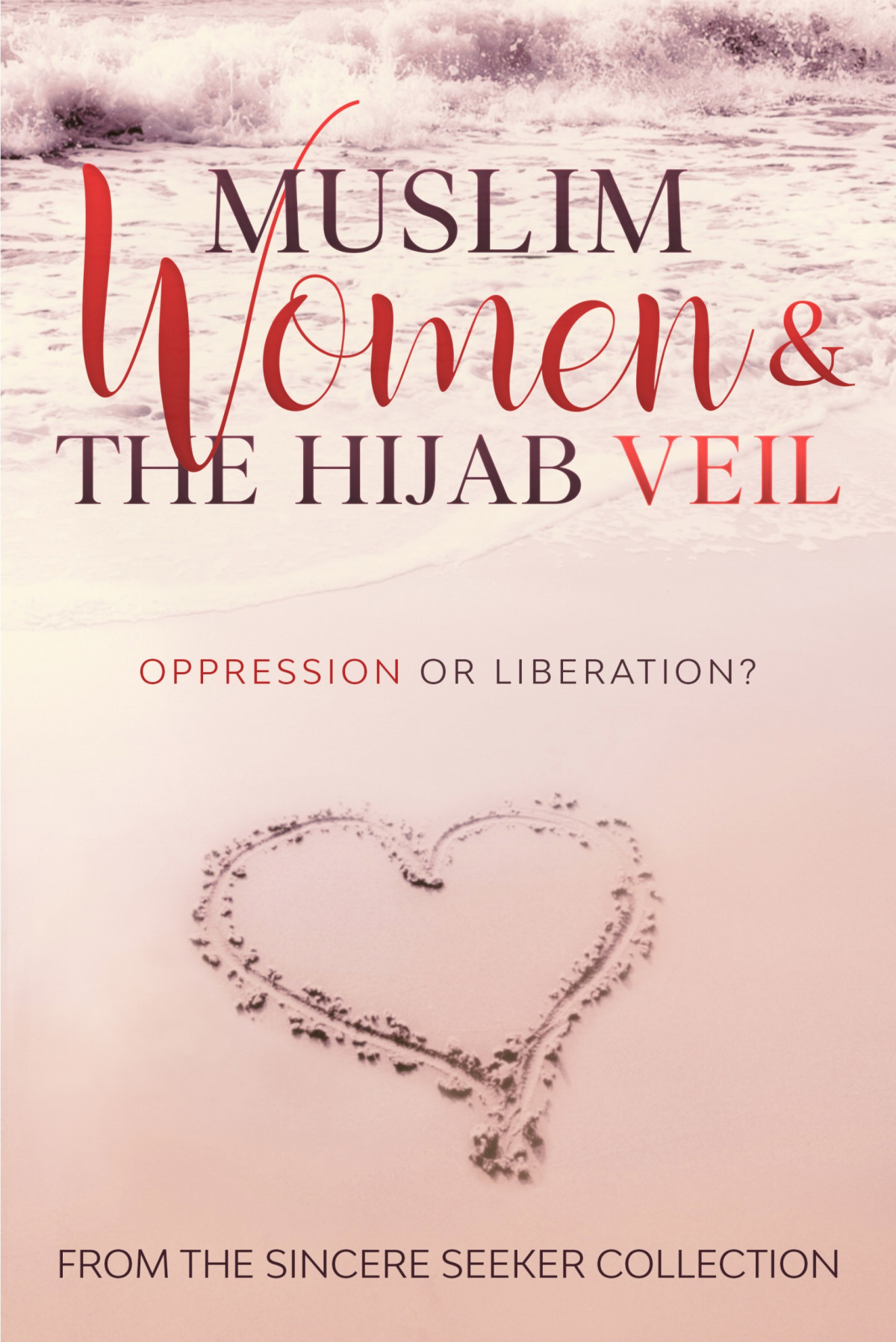 Muslim Women The Hijab Veil Oppression Or Liberation The Sincere Seeker