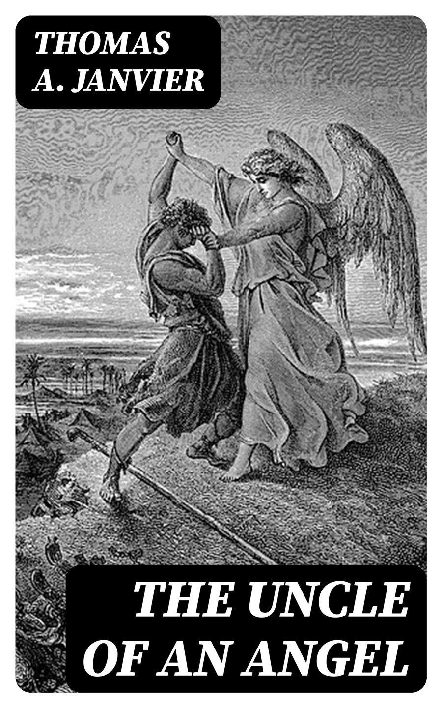 The Uncle Of An Angel Thomas A Janvier