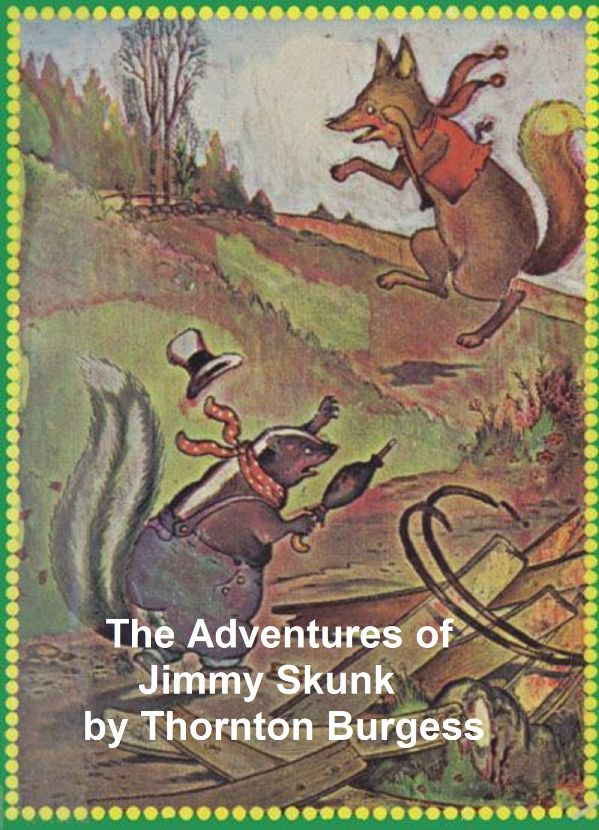 The Adventures Of Jimmy Skunk Thornton W Burgess