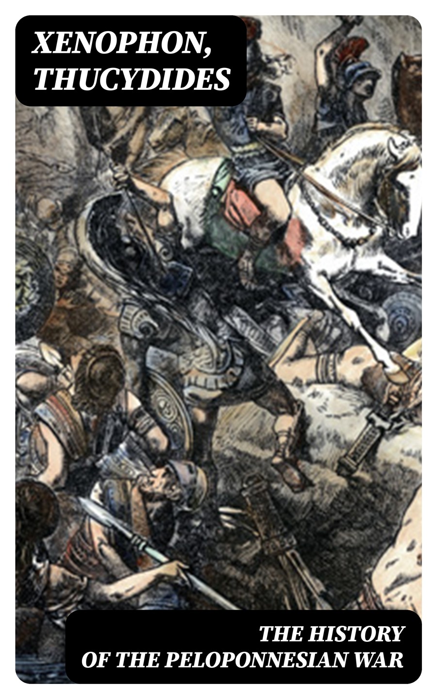 The History Of The Peloponnesian War Xenophon Thucydides