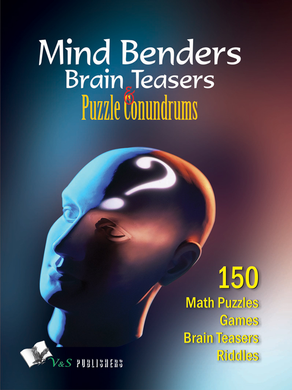 Mind Benders Brain Teasers Puzzle Conundrums Vikas Khatri