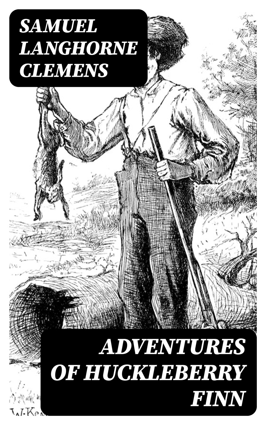Adventures Of Huckleberry Finn Samuel Langhorne Clemens