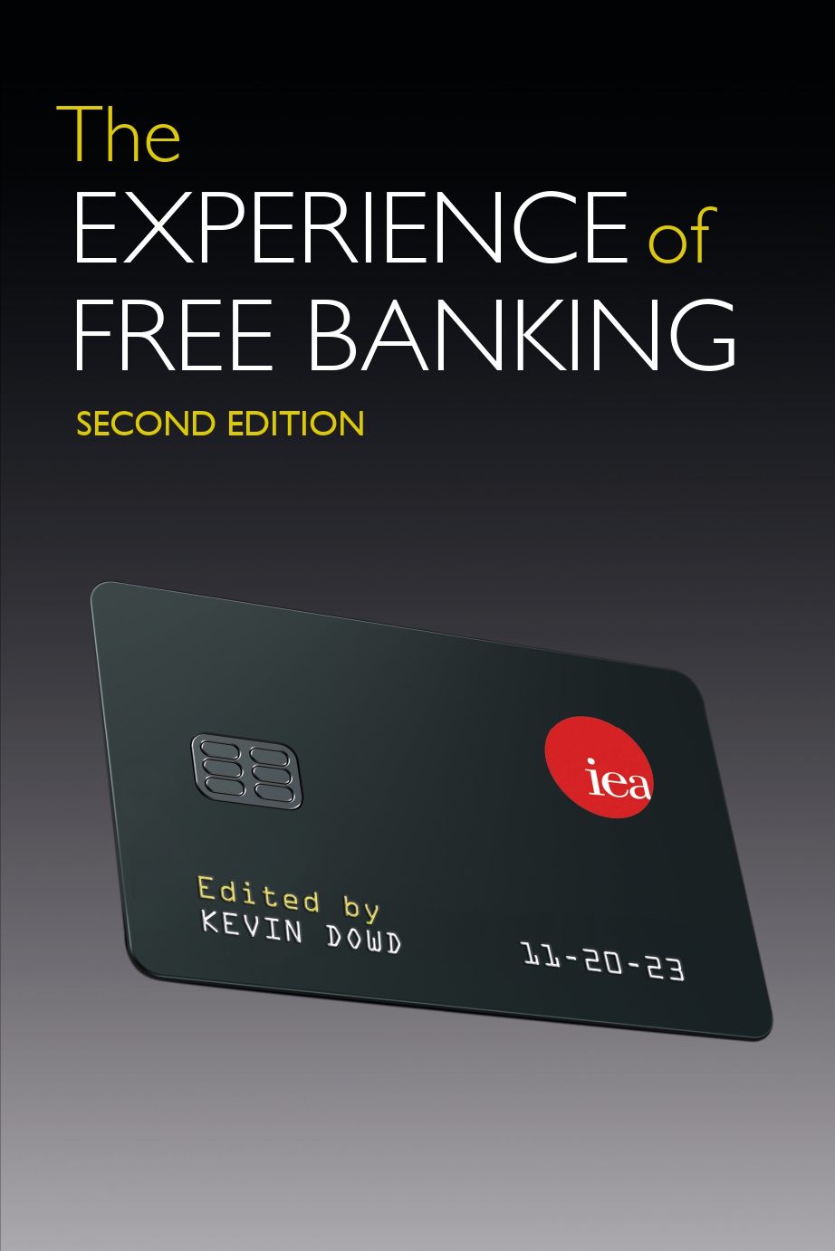The Experience Of Free Banking 2nd Edition 2nd Edition Kevin Dowd