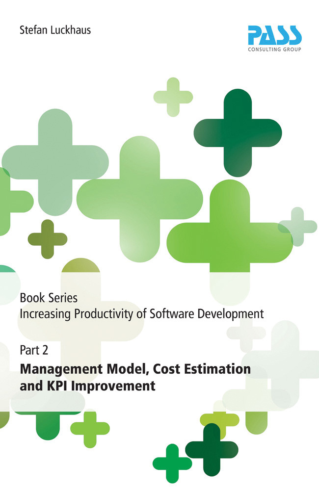 Book Series Increasing Productivity Of Software Development Part 2 Management Model Cost Estimation And Kpi Improvement Stefan Luckhaus