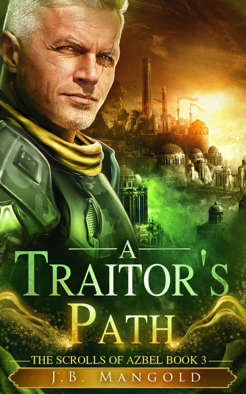 A Traitors Path The Scrolls Of Azbel Book 3 John Mangold