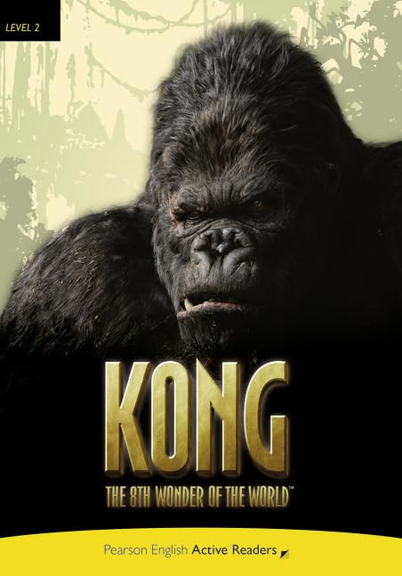 Kong The 8th Wonder Of The World Pearson English Active Readers Level 2 Fran Walsh