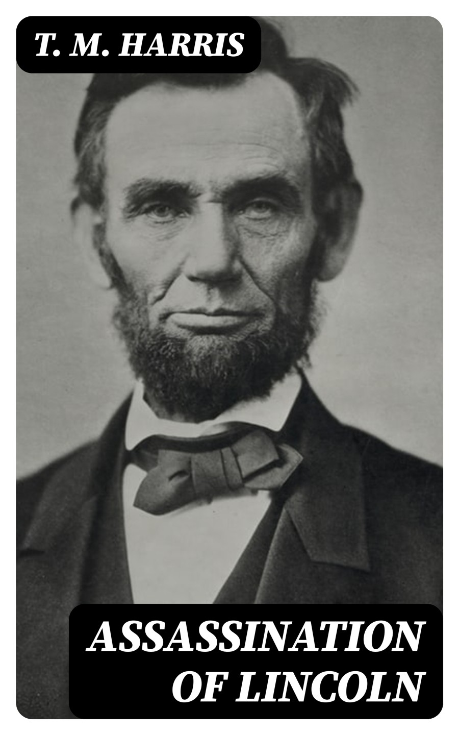 Assassination Of Lincoln T M Harris