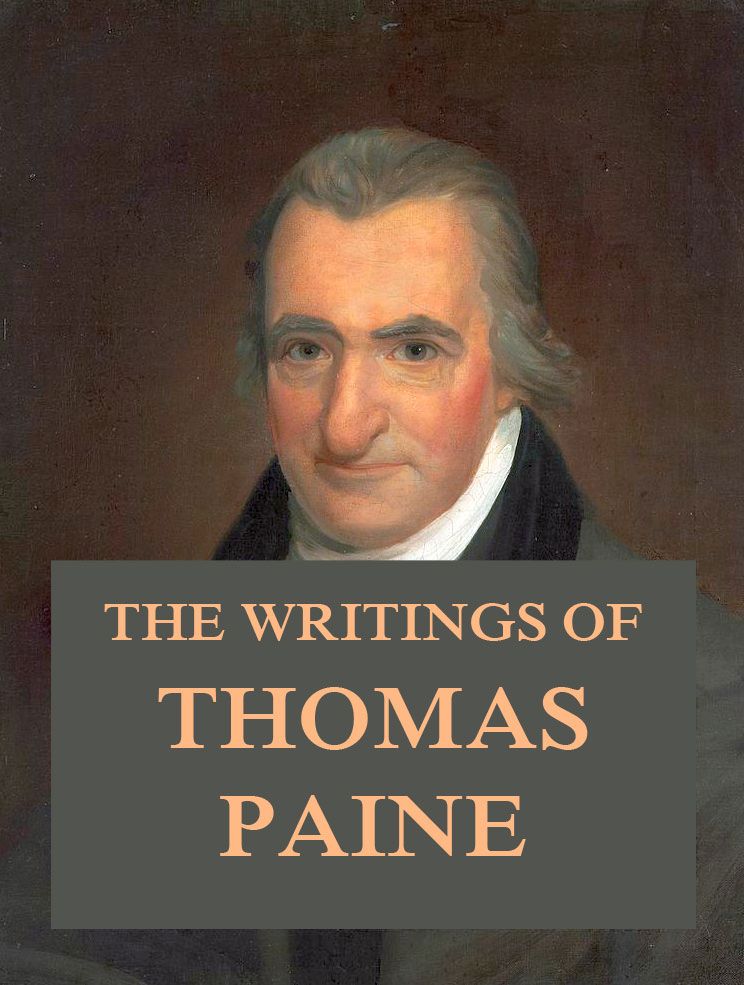 The Writings Of Thomas Paine Thomas Paine