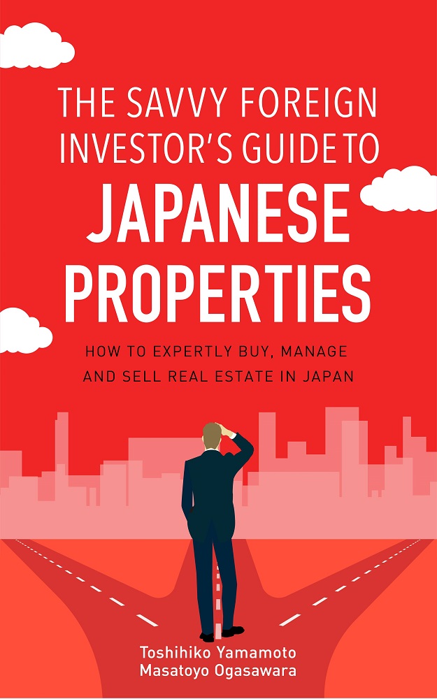 The Savvy Foreign Investors Guide To Japanese Properties Toshihiko Yamamoto Masatoyo Ogasawara